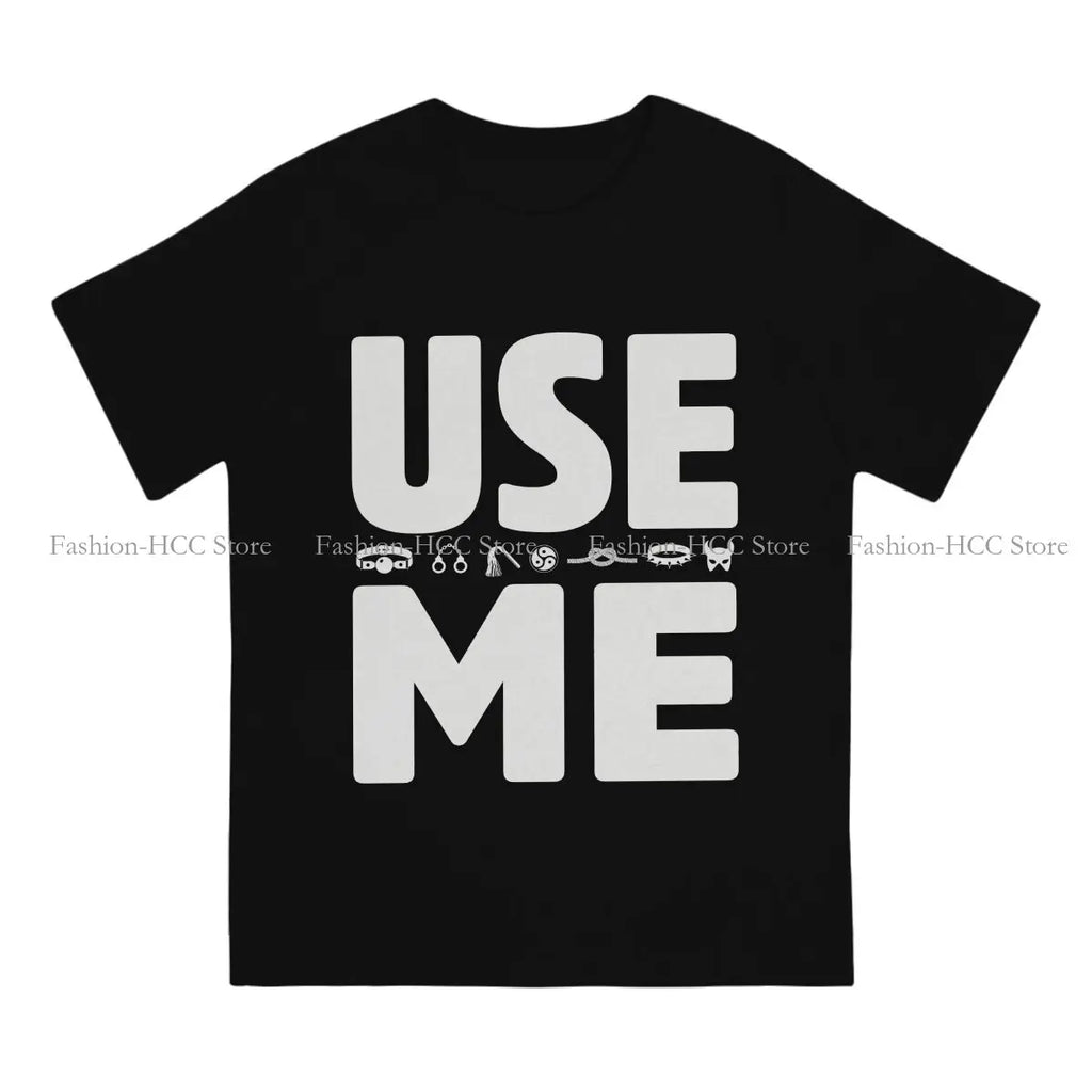 BDSM Bondage Discipline Dominance Submission TShirt for Men Use Me Soft Casual Sweatshirts T Shirt High Quality Trendy